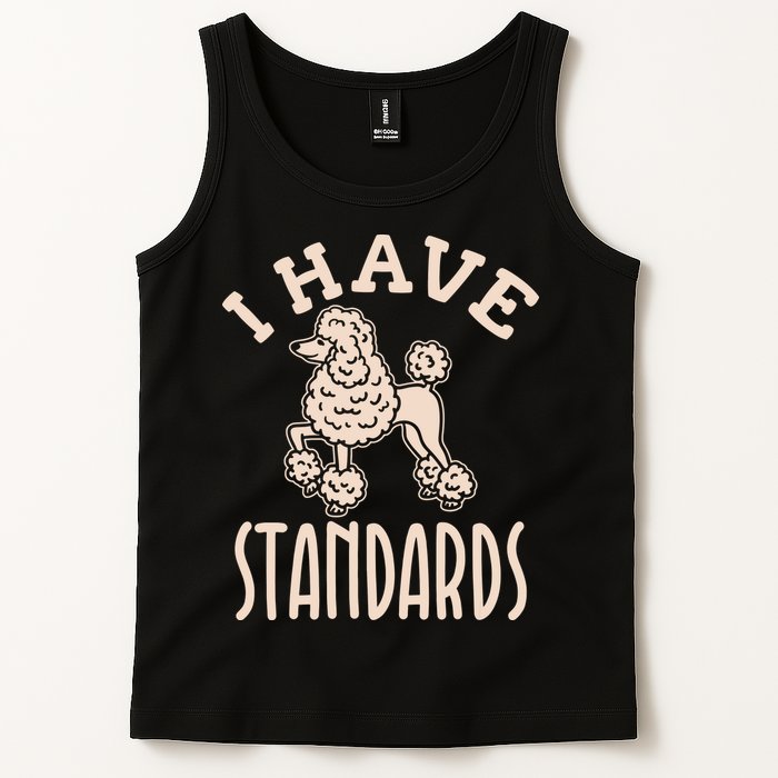 I Have Standards Poodle Standard Poodle Tank Top