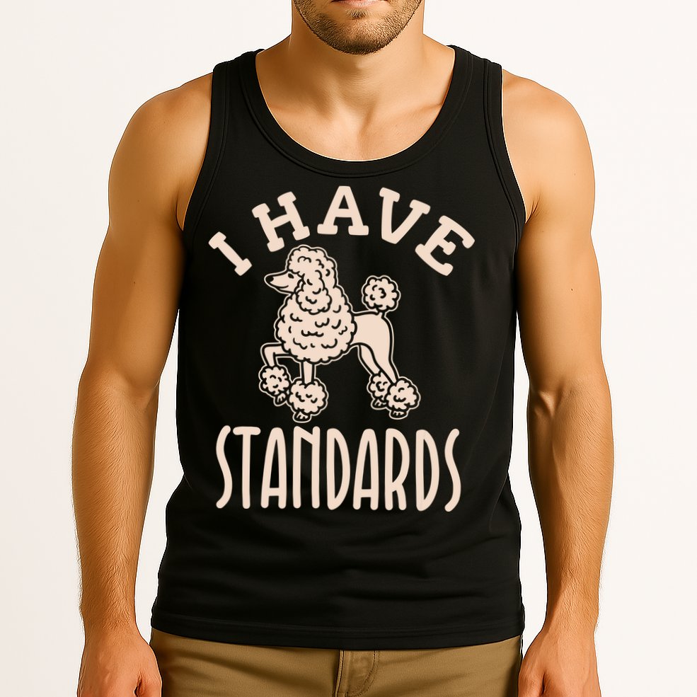 I Have Standards Poodle Standard Poodle Tank Top