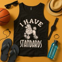I Have Standards Poodle Standard Poodle Tank Top