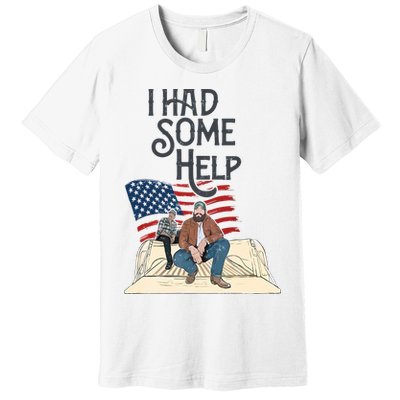 I Had Some Help Malone Post Premium T-Shirt