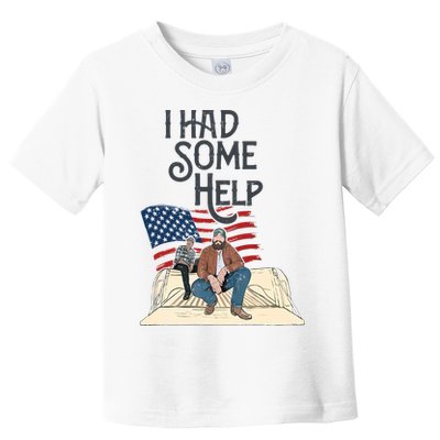 I Had Some Help Malone Post Toddler T-Shirt