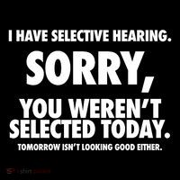 I Have Selective Hearing Sorry You WerenT Selected Today Hooded Wearable Blanket