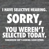 I Have Selective Hearing Sorry You WerenT Selected Today Baby Bodysuit