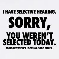 I Have Selective Hearing Sorry You WerenT Selected Today Garment-Dyed Sweatshirt