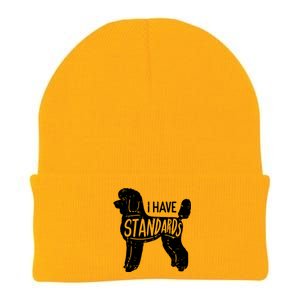 I Have Standards Poodle Funny Humor Pet Dog Lover Owner Gift Knit Cap Winter Beanie