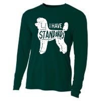 I Have Standards Poodle Funny Humor Pet Dog Lover Owner Gift Cooling Performance Long Sleeve Crew