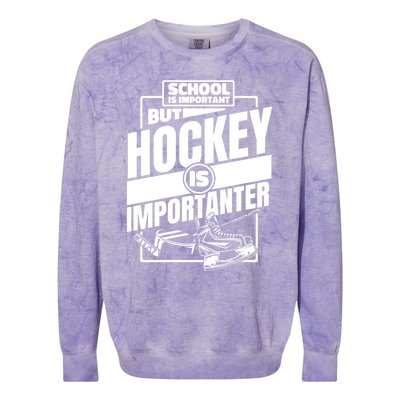 Ice Hockey School Is Important But Hockey Is Importanter Meaningful Gift Colorblast Crewneck Sweatshirt