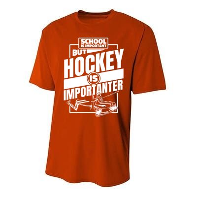 Ice Hockey School Is Important But Hockey Is Importanter Meaningful Gift Performance Sprint T-Shirt