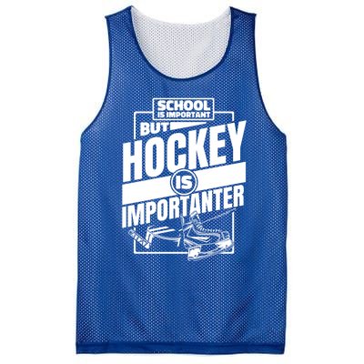 Ice Hockey School Is Important But Hockey Is Importanter Meaningful Gift Mesh Reversible Basketball Jersey Tank