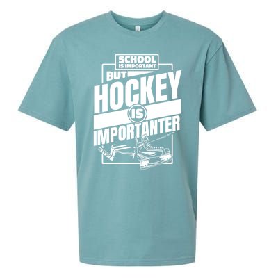 Ice Hockey School Is Important But Hockey Is Importanter Meaningful Gift Sueded Cloud Jersey T-Shirt