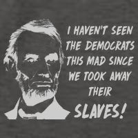 I Haven't Seen Democrats This Mad Since We Took Away Their Slaves With A Lincoln Vector Backpack