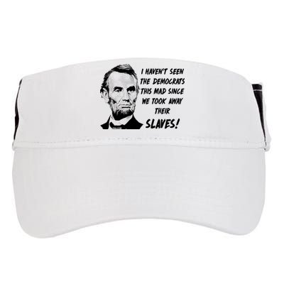 I Haven't Seen Democrats This Mad Since We Took Away Their Slaves With A Lincoln Adult Drive Performance Visor