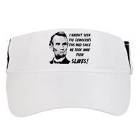 I Haven't Seen Democrats This Mad Since We Took Away Their Slaves With A Lincoln Adult Drive Performance Visor