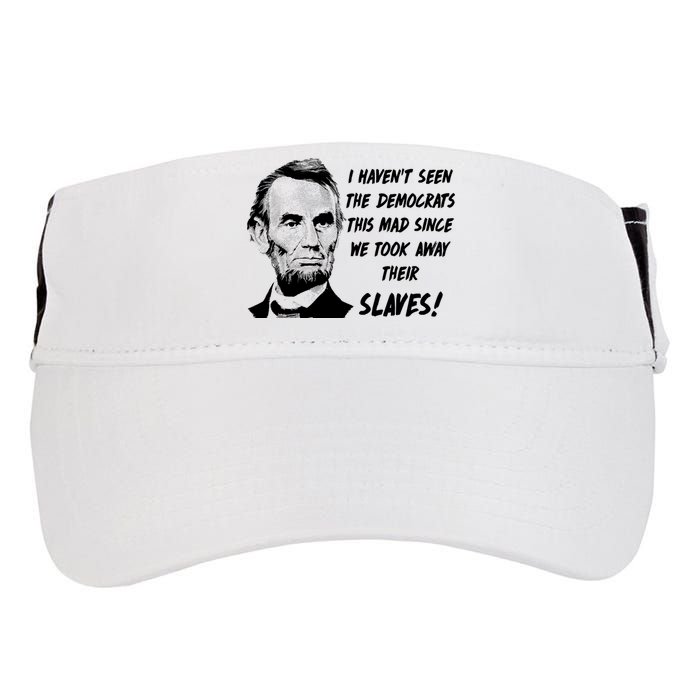 I Haven't Seen Democrats This Mad Since We Took Away Their Slaves With A Lincoln Adult Drive Performance Visor