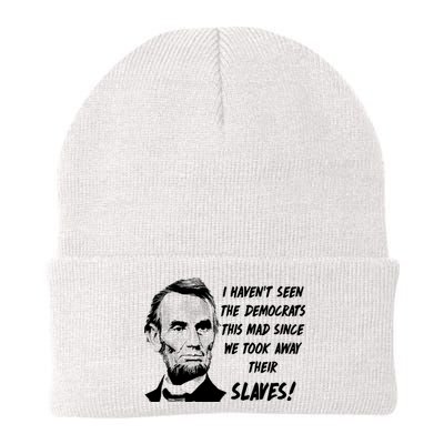 I Haven't Seen Democrats This Mad Since We Took Away Their Slaves With A Lincoln Beanie