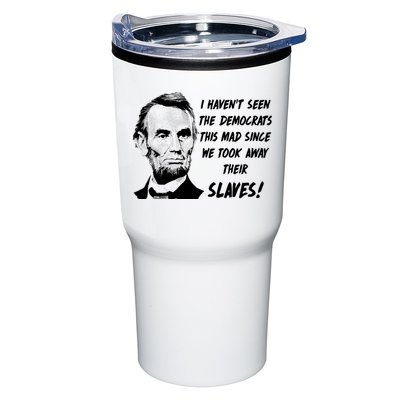 I Haven't Seen Democrats This Mad Since We Took Away Their Slaves With A Lincoln Tumbler