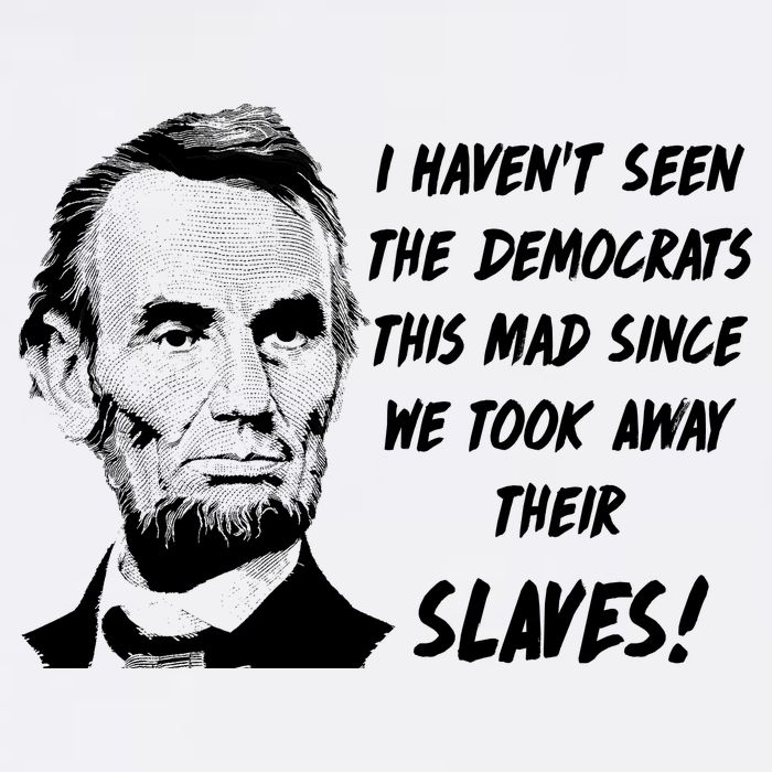 I Haven't Seen Democrats This Mad Since We Took Away Their Slaves With A Lincoln Baby Bodysuit