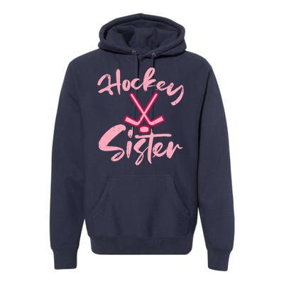 Ice Hockey Sister Fan Wo Girl Premium Hoodie