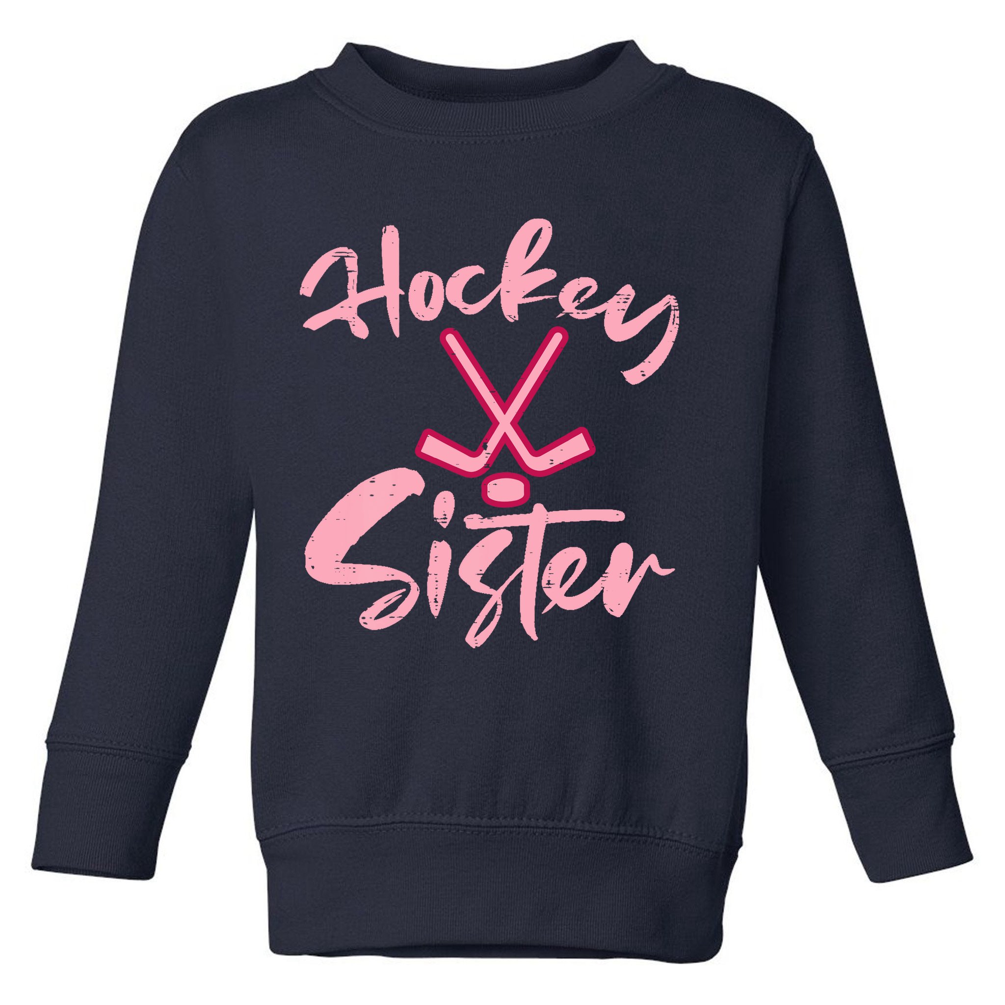 Ice Hockey Sister Fan Wo Girl Toddler Sweatshirt