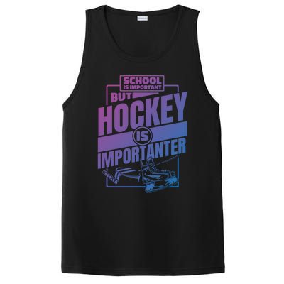 Ice Hockey School Is Important But Hockey Is Importanter Meaningful Gift PosiCharge Competitor Tank