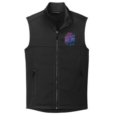 Ice Hockey School Is Important But Hockey Is Importanter Meaningful Gift Collective Smooth Fleece Vest