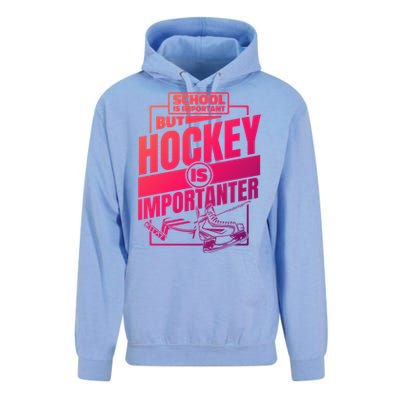 Ice Hockey School Is Important But Hockey Is Importanter Meaningful Gift Unisex Surf Hoodie