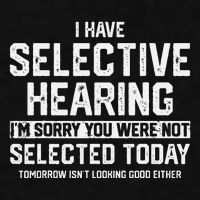 I Have Selective Hearing You Were Not Selected Ladies PosiCharge Tri-Blend Wicking Tank