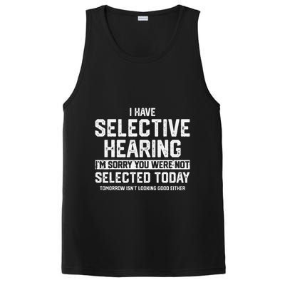 I Have Selective Hearing You Were Not Selected PosiCharge Competitor Tank