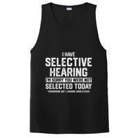 I Have Selective Hearing You Were Not Selected PosiCharge Competitor Tank