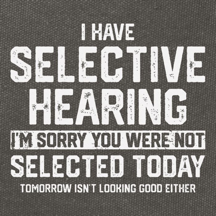 I Have Selective Hearing You Were Not Selected Cotton Canvas Backpack