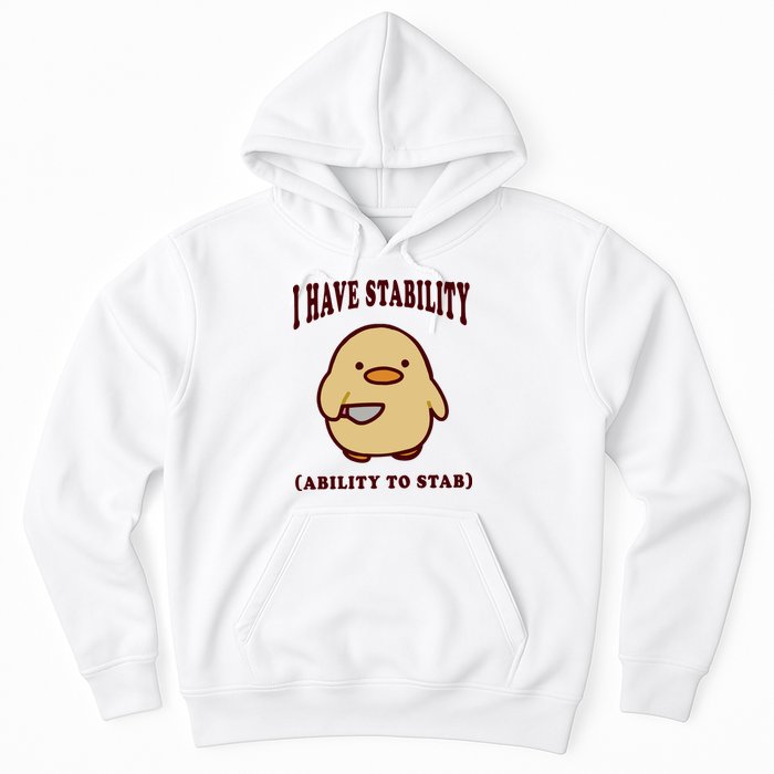 I Have Stability Ability To Stab Hoodie