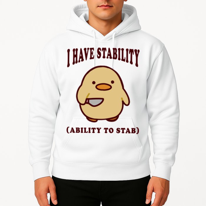 I Have Stability Ability To Stab Hoodie