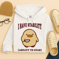 I Have Stability Ability To Stab Hoodie