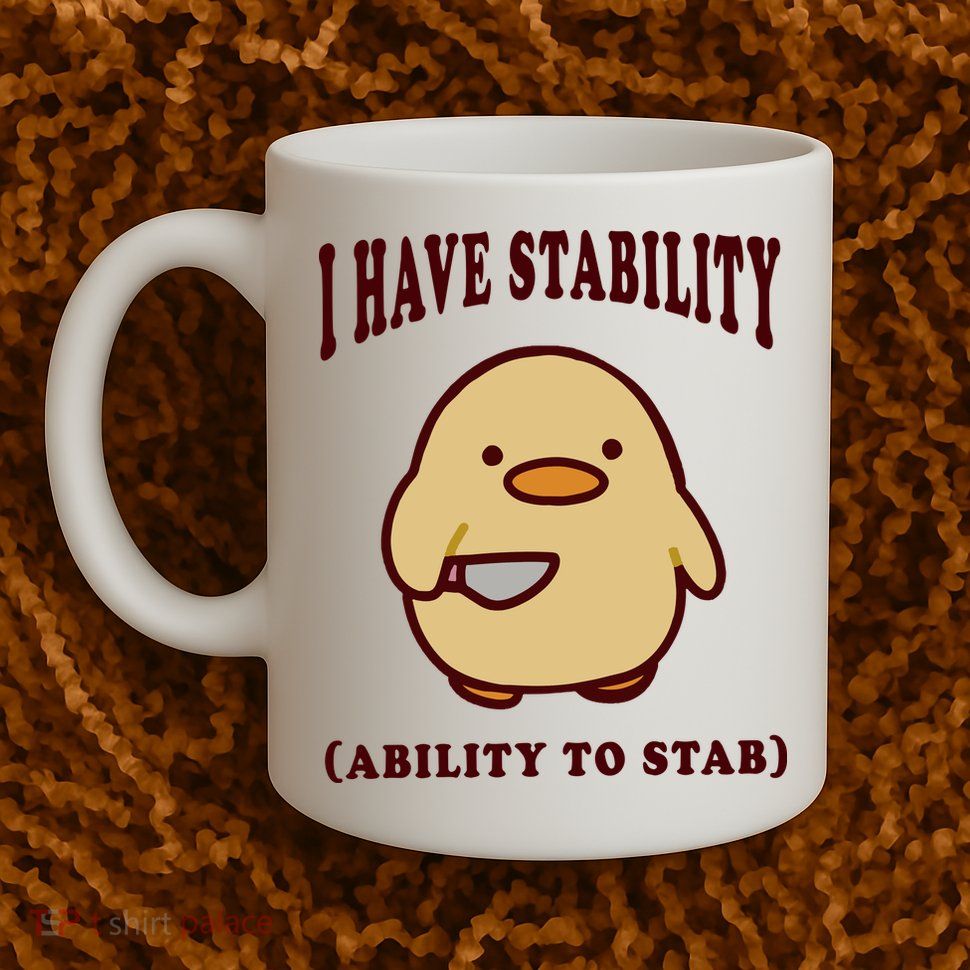 I Have Stability Ability To Stab Mug