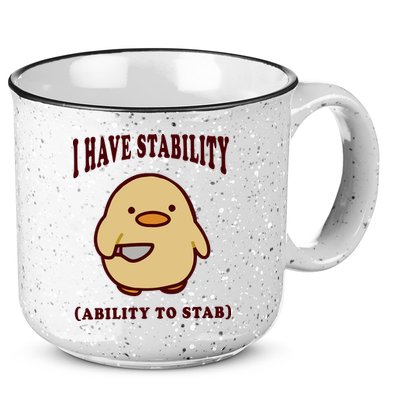 I Have Stability Ability To Stab 15oz Campfire Ceramic Mug