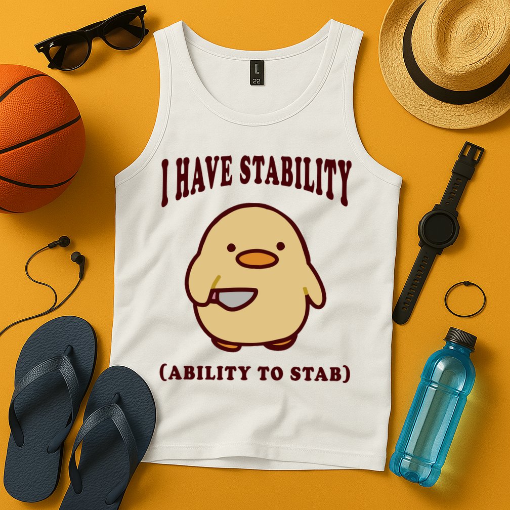 I Have Stability Ability To Stab Tank Top