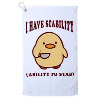 I Have Stability Ability To Stab Golf Towel