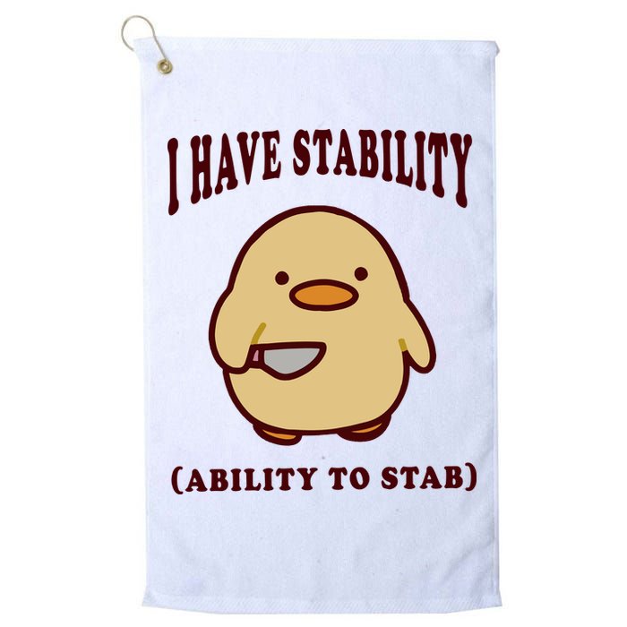I Have Stability Ability To Stab Golf Towel