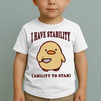 I Have Stability Ability To Stab Toddler T-Shirt