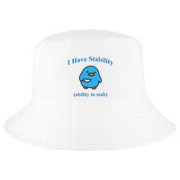 I Have Stability Ability To Stab Cool Comfort Performance Bucket Hat