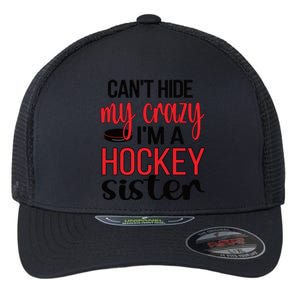 Ice Hockey Sister Of An Ice Hockey Player Sister Great Gift Flexfit Unipanel Trucker Cap