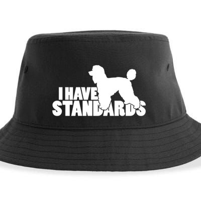 I Have Standards A Funny Standard Poodle Graphic Gift Sustainable Bucket Hat