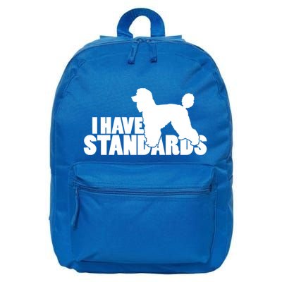 I Have Standards A Funny Standard Poodle Graphic Gift 16 in Basic Backpack