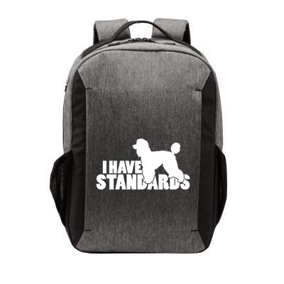 I Have Standards A Funny Standard Poodle Graphic Gift Vector Backpack