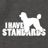 I Have Standards A Funny Standard Poodle Graphic Gift Vector Backpack