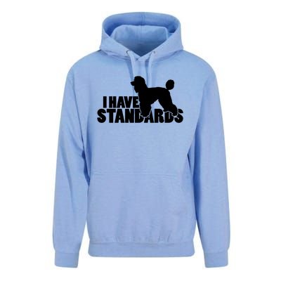 I Have Standards A Funny Standard Poodle Graphic Gift Unisex Surf Hoodie