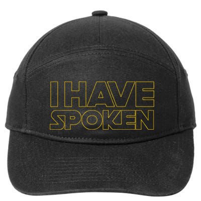 I Have Spoken Funny Space Western Sci Fi 7-Panel Snapback Hat