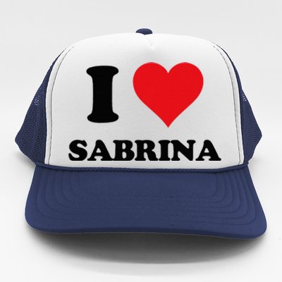 I Heart Sabrina First Name I Love Personalized Stuff Trucker Hat