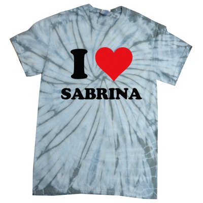 I Heart Sabrina First Name I Love Personalized Stuff Tie-Dye T-Shirt