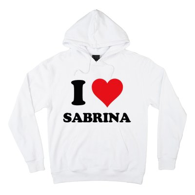 I Heart Sabrina First Name I Love Personalized Stuff Hoodie